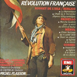 Revolution Francaise Music of The French Revolution Michel Plasson EMI