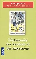 Dictionnaire des locutions et des expressions 2266130749 Book Cover