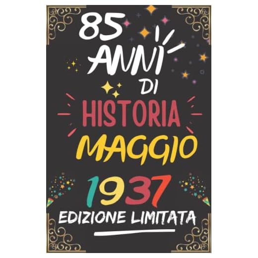 CUADERNO, 85 AÑOS DE HISTORIA MAYO 1937 EDICIÓN LIMITADA: Regalo de 85 cumpleaños para mujeres y hombres, ideas de 85 cumpleaños... un cumpleaños... ... regalo de 85 cumpleaños para él/ella.
