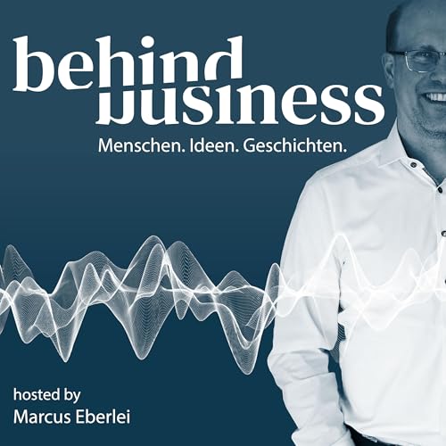 『Behind Business &ndash; Menschen. Ideen. Geschichten.』のカバーアート
