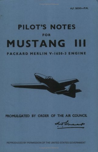 North American Mustang III - Pilot's Notes Paperback – August 1, 1972