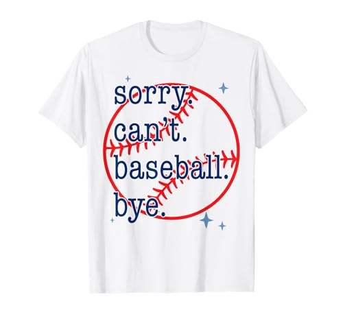 Sorry Can't Baseball Bye Funny Player Retro Baseball T-Shirt