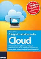 Erfolgreich arbeiten in der Cloud: Dropbox, Google Drive, SkyDrive & Co 3645602887 Book Cover