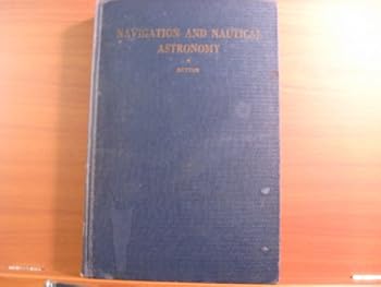 Hardcover Navigation and Nautical Astronomy, 7th Edition Book