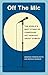 Off the Mic: The World's Best Stand-Up Comedians Get Serious About Comedy (Performance Books)