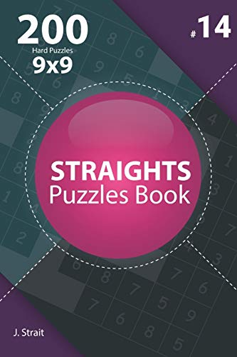 Straights - 200 Hard Puzzles 9x9 (Volume 14) B08DBHD38Q Book Cover
