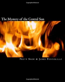 Paperback The Mystery of the Central Sun: from the scientific and metaphysical viewpoints Book