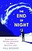 The End of Night: Searching for Natural Darkness in an Age of Artificial Light #1