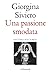 Una passione smodata