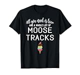 Moose Tracks Ice Cream T-Shirt for Dessert Lovers! Men Women Kids T-Shirt