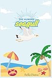 The Hungry Seagull