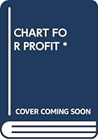 CHART FOR PROFIT * 0671222155 Book Cover