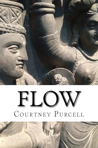 Flow: Find Peace and Save the World (In About 100 Easy Steps)