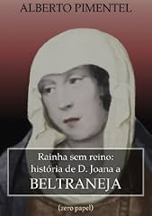 Capa de Joana a Beltraneja: a rainha sem reino