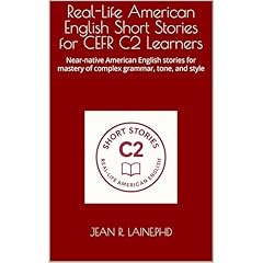 Real-Life American English Short Stories for CEFR C2 Learners Audiolibro Por Jean Robert Laine arte de portada