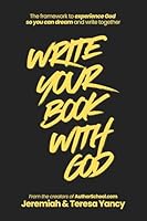 Write Your Book with God: The 8 Part Plan to Write the Book You Dreamed About 1966462026 Book Cover
