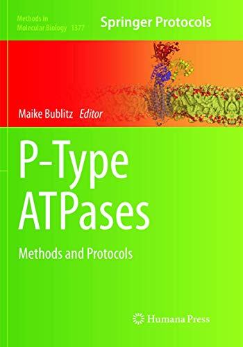 P-Type ATPases: Methods and Protocols (Methods in Molecular Biology, 1377, Band 1377)