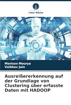 Paperback Ausreißererkennung auf der Grundlage von Clustering über erfasste Daten mit HADOOP [German] Book