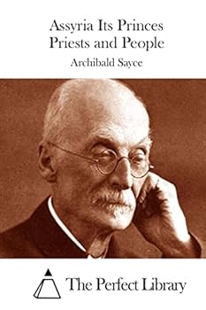 Paperback Assyria Its Princes Priests and People Book