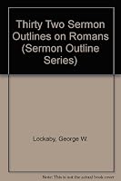 Thirty Two Sermon Outlines on Romans 0801056683 Book Cover
