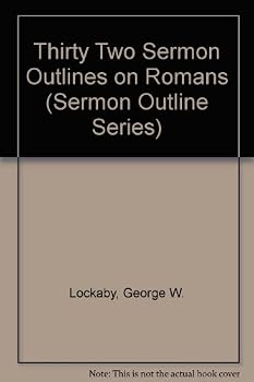 Paperback Thirty Two Sermon Outlines on Romans (Sermon Outline Series) Book