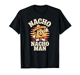 Nacho Nacho Man Funny Retro Snack Lover Witz Grafik T-Shirt