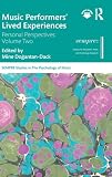 Music Performers' Lived Experiences (SEMPRE Studies in The Psychology of Music)