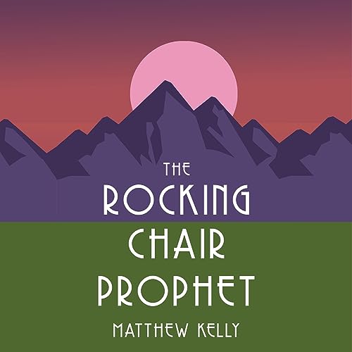 The Rocking Chair Prophet (Audible Audio Edition) Matthew