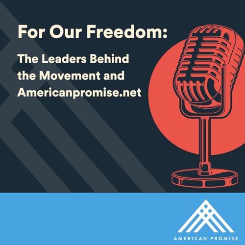 For Our Freedom: The Leaders Behind the Movement and Americanpromise.net Titelbild