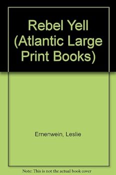 Rebel Yell (Atlantic Large Print Books)
