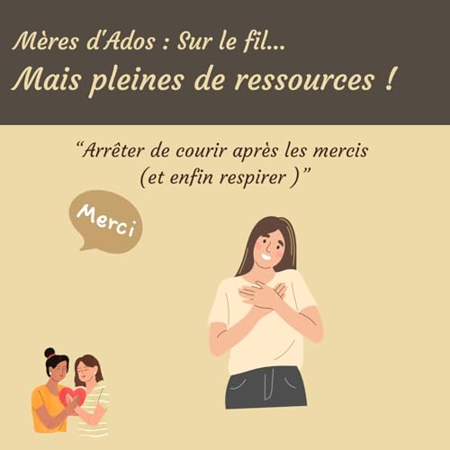 Arr&ecirc;ter de courir apr&egrave;s les mercis (et enfin respirer )