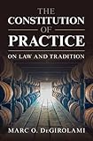 The Constitution of Practice: On Law and Tradition