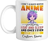 Personalized I Dont Always Watch Anime Mug, Funny Anime Gift Mug, Coffee Mug For Anime Lover, Unique...
