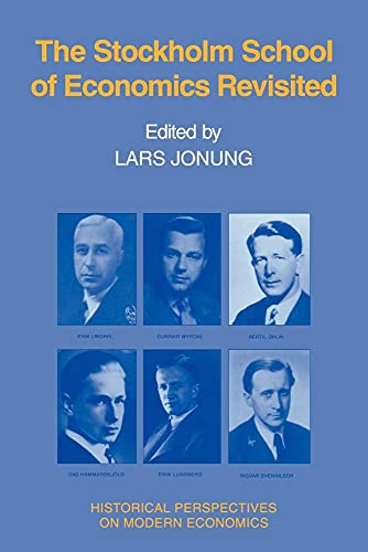 The Stockholm School of Economics Revisited (Historical Perspectives on Modern Economics)
