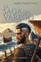 LA SAGA DEL VAREGO (Reino Vikingo) (Spanish Edition) B0B4K1BXRQ Book Cover