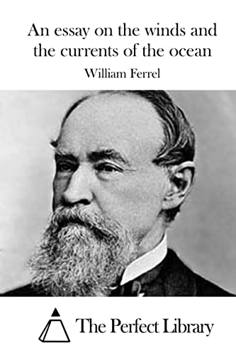 An essay on the winds and the currents of the ocean (Perfect Library)