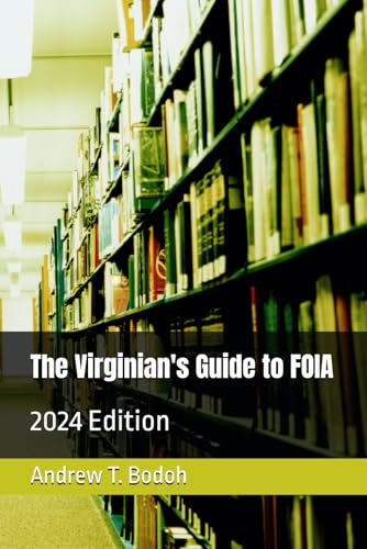 The Virginian's Guide to FOIA: 2024 Edition
