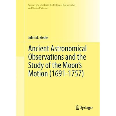 Ancient Astronomical Observations and the Study of the Moon&rsquo;s Motion