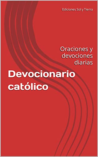 Devocionario católico: Oraciones y devociones diarias (Libros de oraciones) (Spanish Edition)