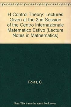 Paperback H-Control Theory: Lectures Given at the 2nd Session of the Centro Internazionale Matematico Estivo Book