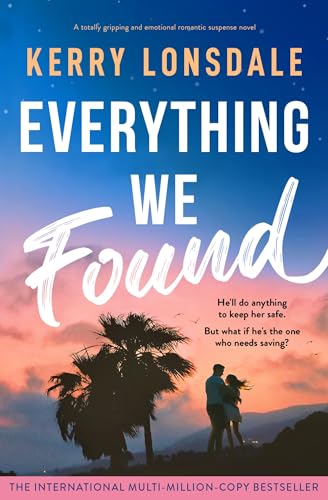 Everything We Found: A totally gripping and…