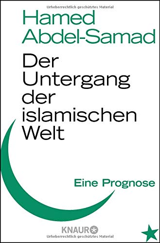 Der Untergang der islamischen Welt: Eine Prognose