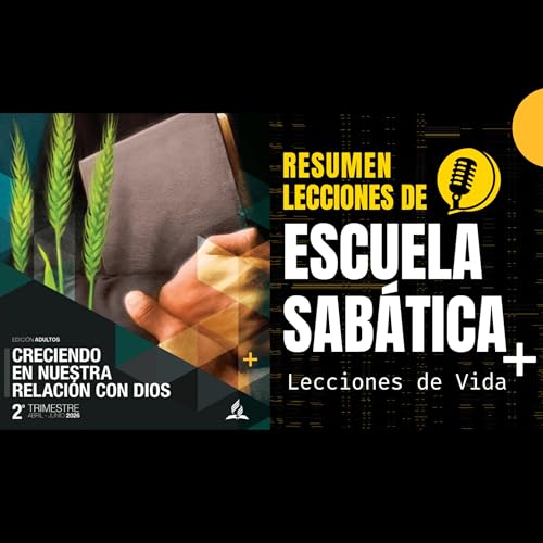 Resumen: Lecci&oacute;n 5 - 2 de mayo de 2026 - C&oacute;mo estudiar la Biblia