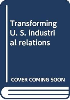 Paperback Transforming U.S. industrial relations (Documenti ISVET) [Italian] Book