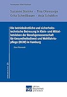 Die Betriebsarztliche Und Sicherheitstechnische Betreuung in Klein- Und Mittelbetrieben Der Berufsgenossenschaft Fur Gesundheitsdienst Und Wohlfahrtspflege (Bgw) in Hamburg 3732383776 Book Cover