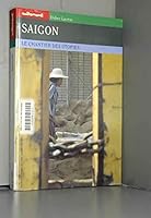 Saigon, Le Chantier Des Utopies 286260674X Book Cover