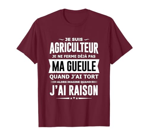 Agriculteur Je Ferme Pas ma Gueule Cadeau Agriculture Humour T-Shirt