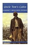 Uncle Tom's Cabin - Harriet Beecher Stowe 