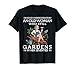 Never Underestimate an Old Woman who Still Gardens in her 70 T-Shirt