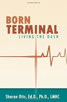 Paperback Born Terminal: Living the Dash Book